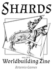 Issue: Shards: Worldbuilding Zine (Issue 2 - May 2019)