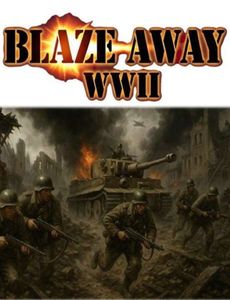 Blaze Away WWII