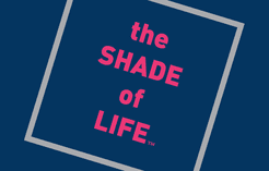 The Shade of Life