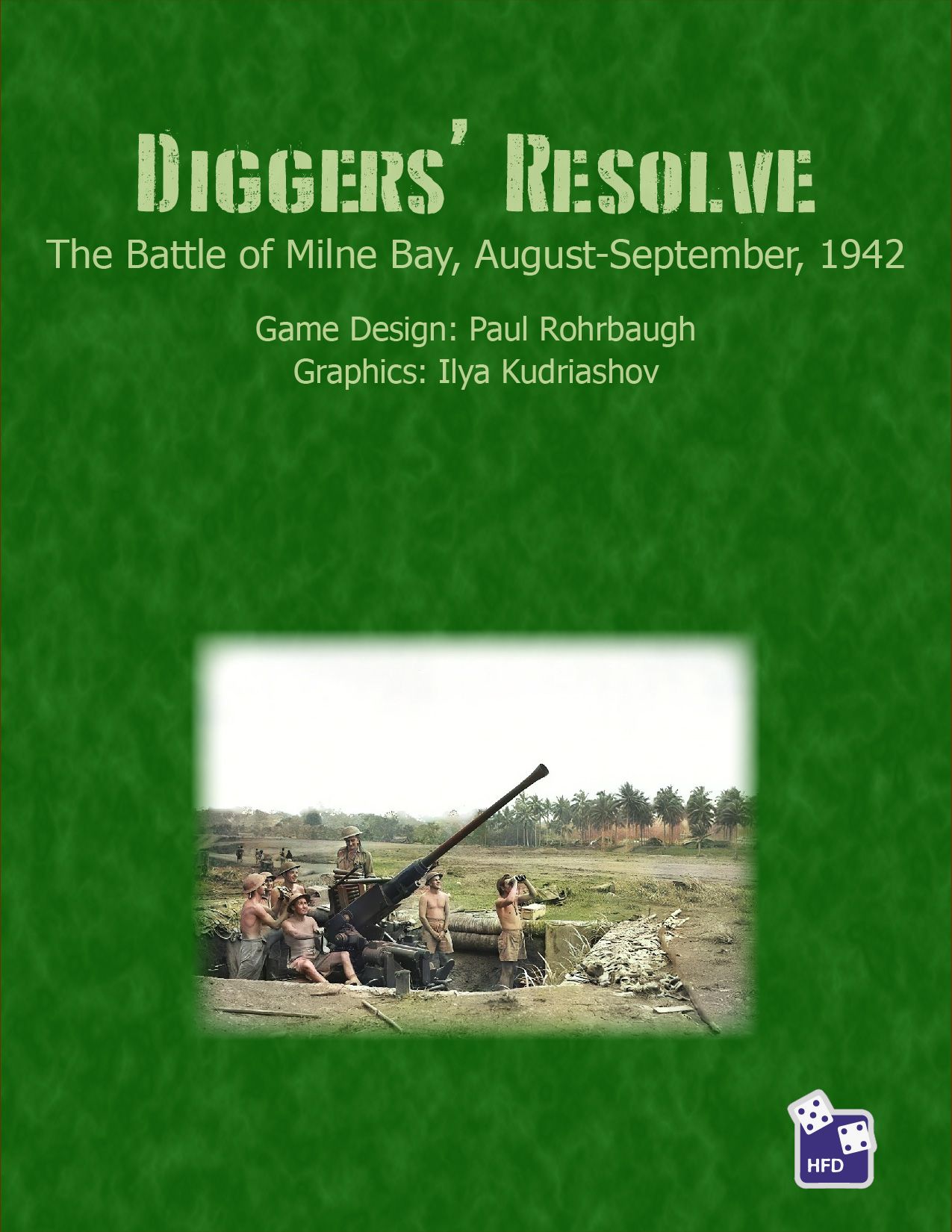 Diggers' Resolve: The Battle of Milne Bay, August-September, 1942