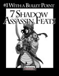 RPG Item: Bullet Points: 7 Shadow Assassin Feats