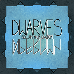 Dwarves: Reclaim Your Kingdom