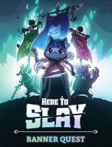 Here to Slay: Banner Quest