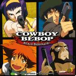 Cowboy Bebop: Space Serenade (English)