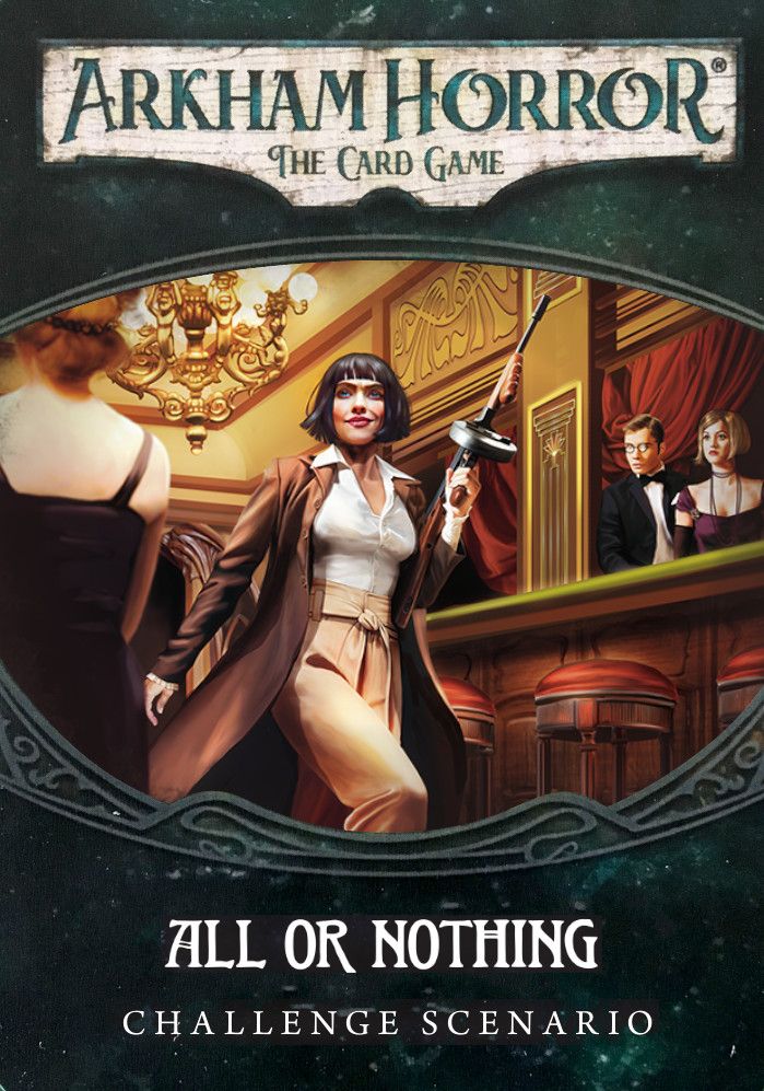 Arkham Horror: The Card Game – All or Nothing: Challenge Scenario