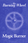 RPG Item: The Burning Wheel: Magic Burner