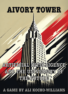 AIvory Tower: Artificial Intelligence and the University of the Future