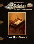 RPG Item: Shaintar Black Lantern Report: The Red Store