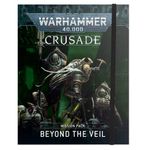 Warhammer 40,000: Crusade Mission Pack – Beyond the Veil