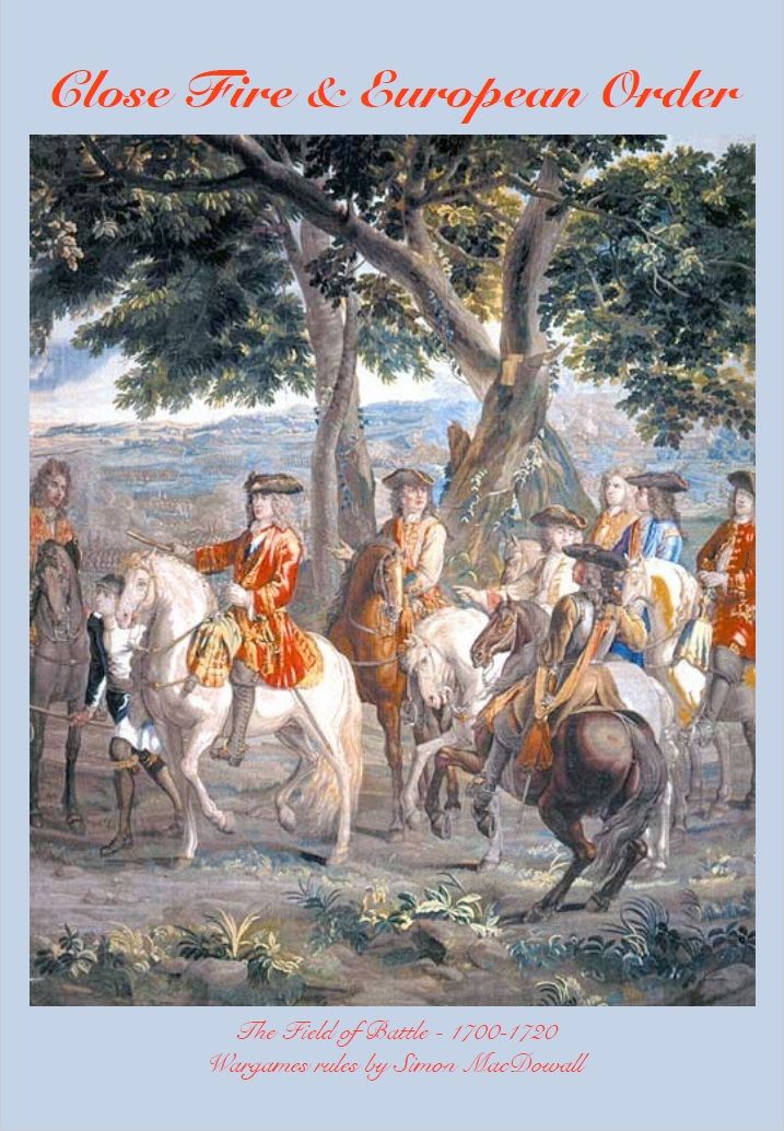 Close Fire & European Order: The Field of Battle – 1700-1720