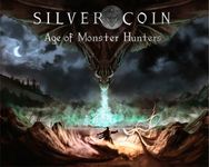 Silver Coin: Age of Monster Hunters
