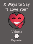 Game of HAM: Expansion – X Ways to Say "I Love You": Volume 3