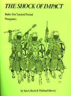 The Shock Of Impact: Rules for Ancient Period Wargames