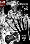 RPG Item: Rarr! I'm a Pocket Game #03: Mysteries in the Dark