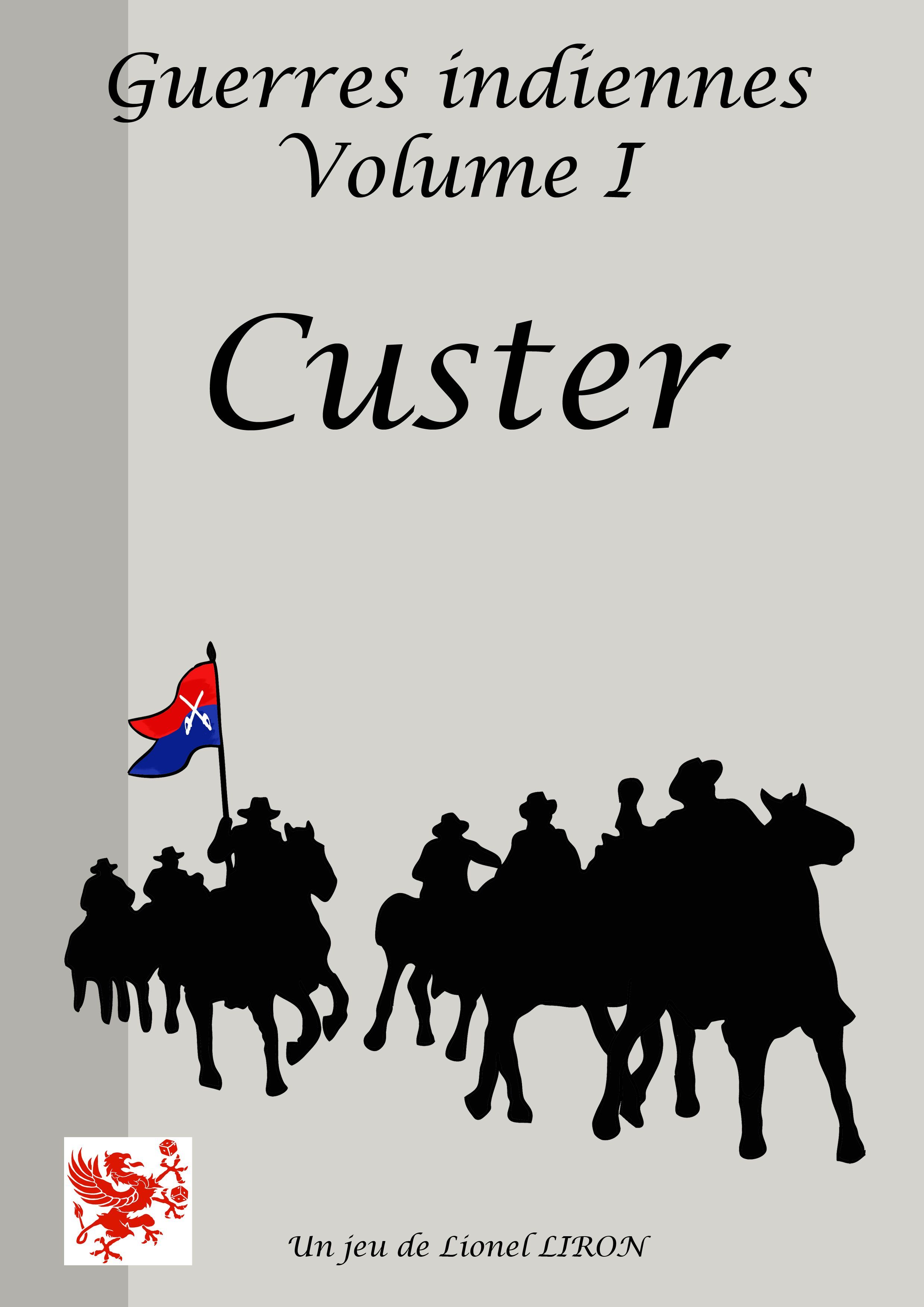 Guerres Indiennes Volume I: Custer
