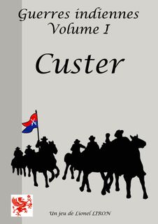 Guerres Indiennes Volume I: Custer