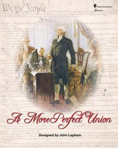 A More Perfect Union: The Struggle to Ratify the Constitution
