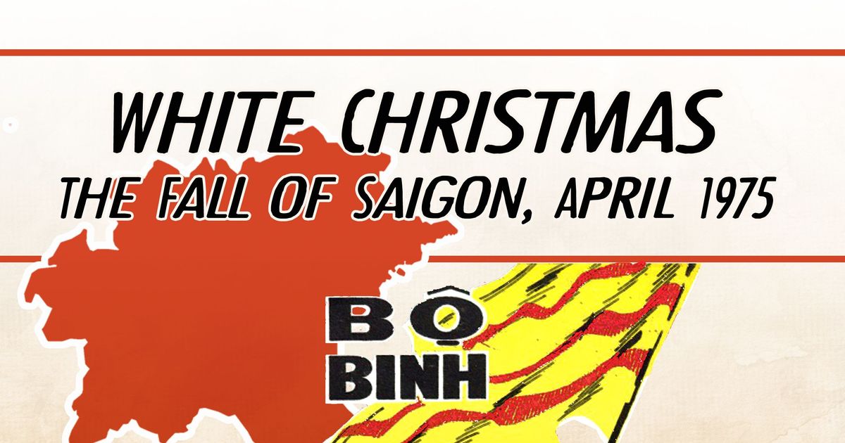 終末の緊急サイン ハロルド・L・ウィルミントン White Christmas: The Fall of Saigon, April 1975 | Board Game