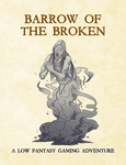 RPG Item: Adventure Framework 62: Barrow of the Broken