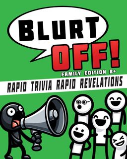 BLURT OFF! Family Edition