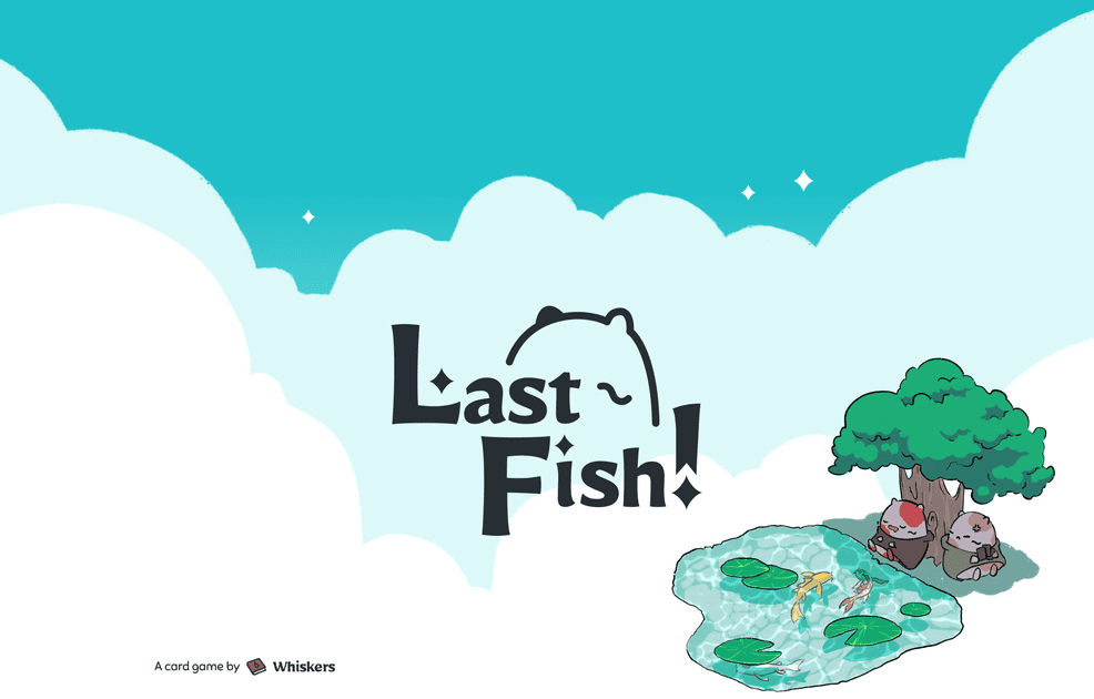 Last Fish! An All-In-One Competitive Card Game by Whiskers » Quick