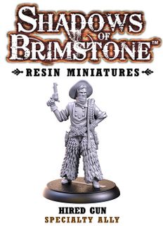 Shadows of Brimstone: Resin Specialty Ally Hired Gun