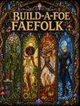 RPG Item: Build-a-Foe: Faefolk