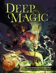 RPG Item: Deep Magic (13th Age)