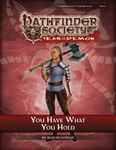 RPG Item: Pathfinder Society Scenario 5-06: You Have What You Hold