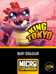 Board Game: King of Tokyo: Baby Gigazaur