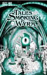 Issue: Tales from the Smoking Wyrm (Issue 2 - Nov 2020)