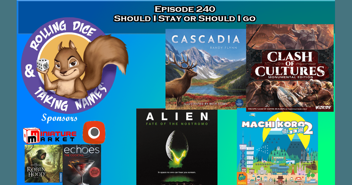 RDTN Episode 240 Clash of Cultures, Cascadia, Machi Koro 2, Alien