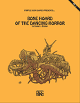RPG Item: AL1: Bone Hoard of the Dancing Horror