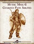 RPG Item: Mythic Minis 006: Guardian Path Abilities