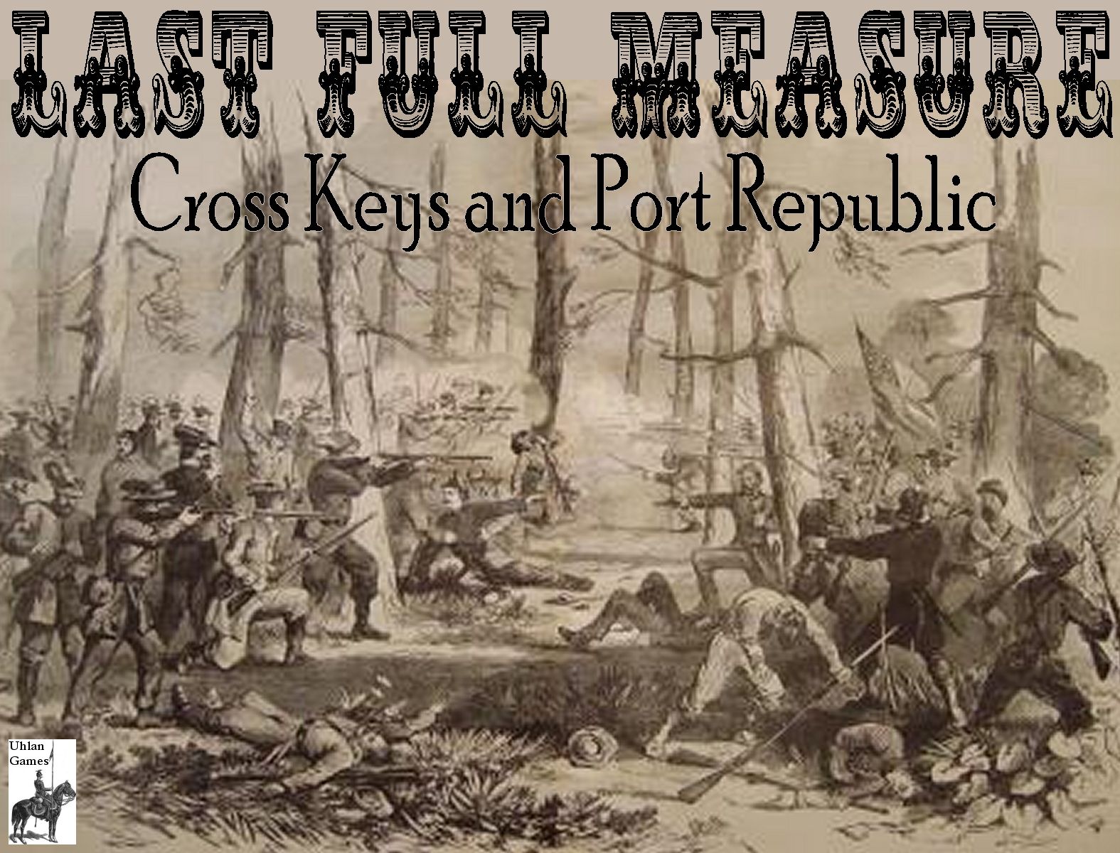 Last Full Measure: The Battles of Cross Keys and Port Republic cover art