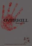 RPG Item: Overkill: Blood and Oil