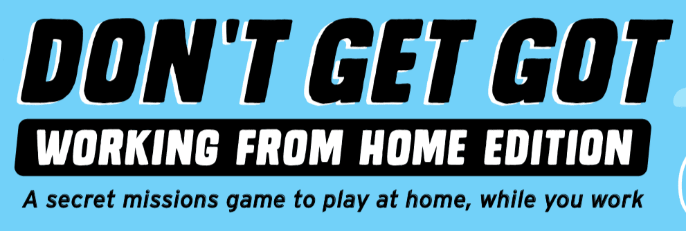 Don't Get Got!:  Working From Home Edition cover