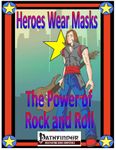 RPG Item: Heroes Wear Masks Adventure #12: The Power of Rock and Roll