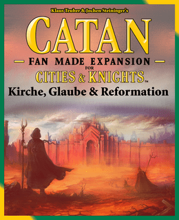 Kirche, Glaube & Reformation (fan expansion for Catan: Cities and Knights)