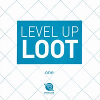 Level Up Loot: One