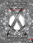 RPG Item: Archetypes for Weirdos: Rogue Archetypes for Weirdos
