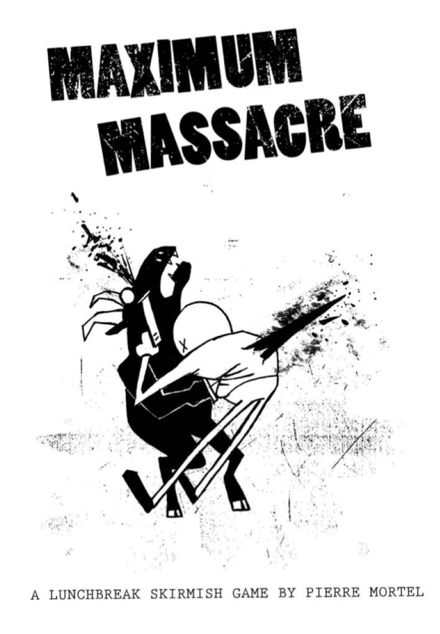Maximum Massacre: A Lunchbreak Skirmish Game
