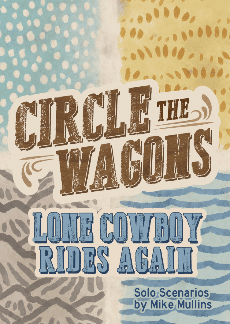 Circle the Wagons: Lone Cowboy Rides Again