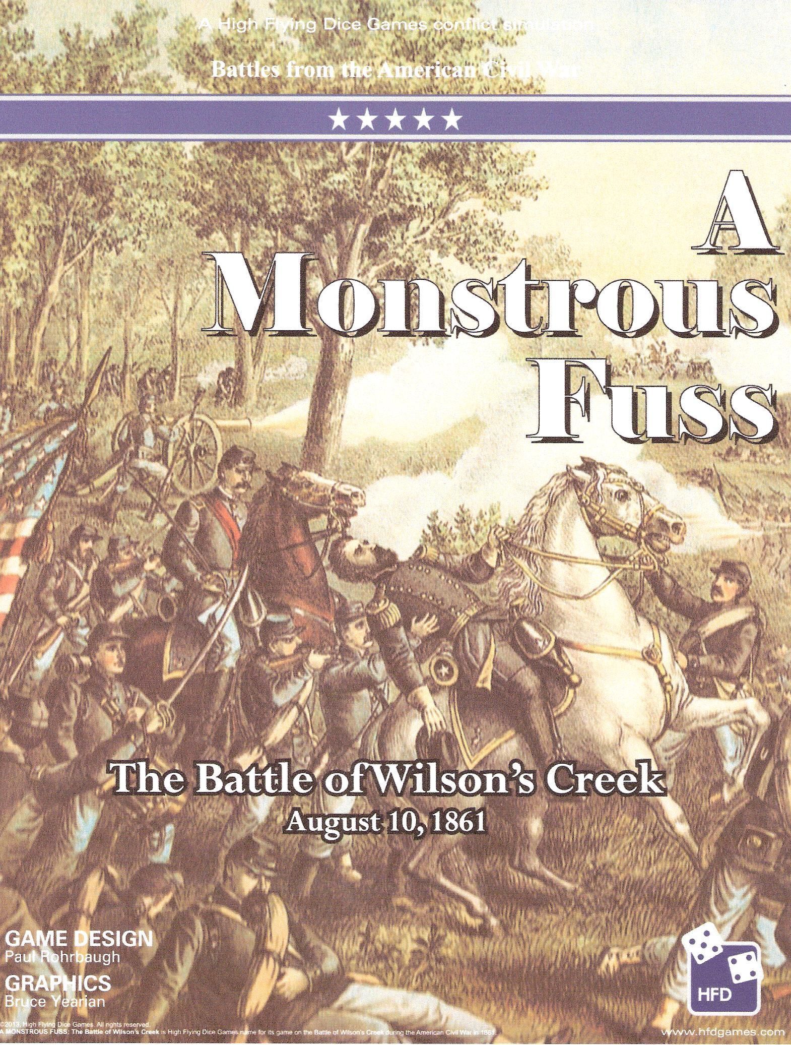 A Monstrous Fuss: The Battle of Wilson's Creek, August 10, 1861