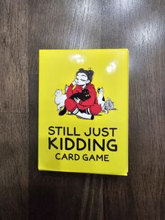 Still Just Kidding: Card Game