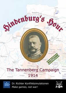 Hindenburg's Hour: The Tannenberg Campaign 1914