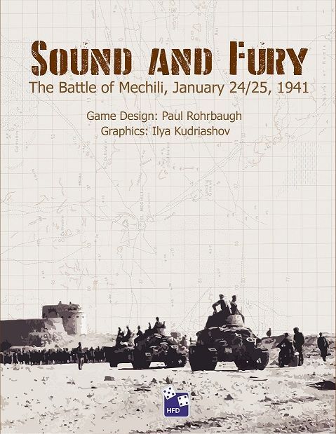 Sound and Fury: The Battle of Mechili, January 24-25, 1941