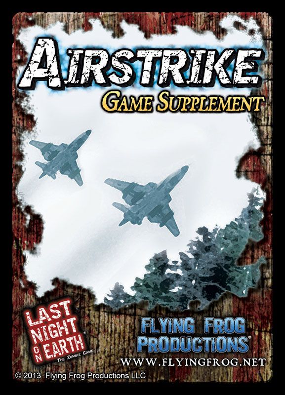 Last Night on Earth 'Airstrike' Supplement
