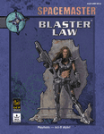 RPG Item: Spacemaster: Blaster Law