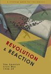 Revolution & Reaction: The Spanish Civil War, 1930-39